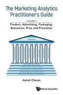 The Marketing Analytics Practitioners Guide Volume 2 Product Advertising Packaging Biometrics Price And Promotion Ashok Charan