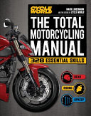 The Total Motorcycling Manual Cycle World Mark Lindemann