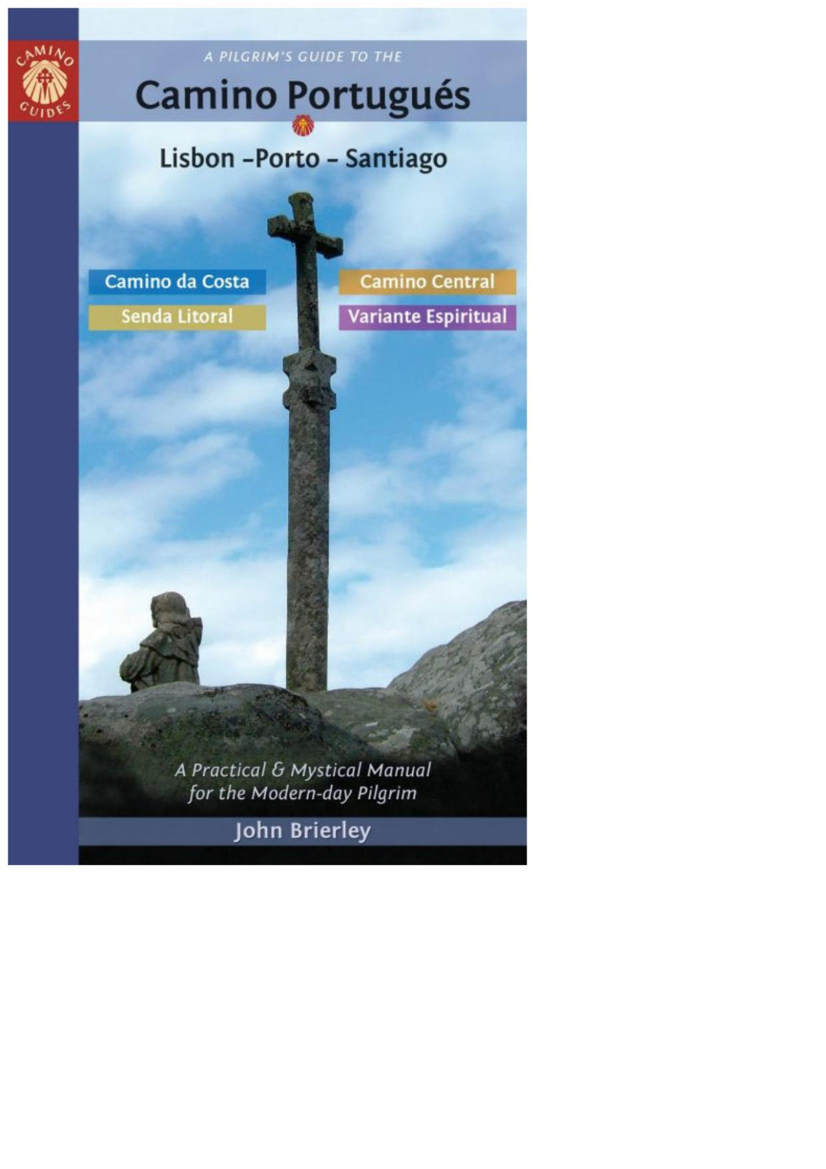 A Pilgrims Guide To The Camino Portugus Lisbon Porto Santiago John Brierley