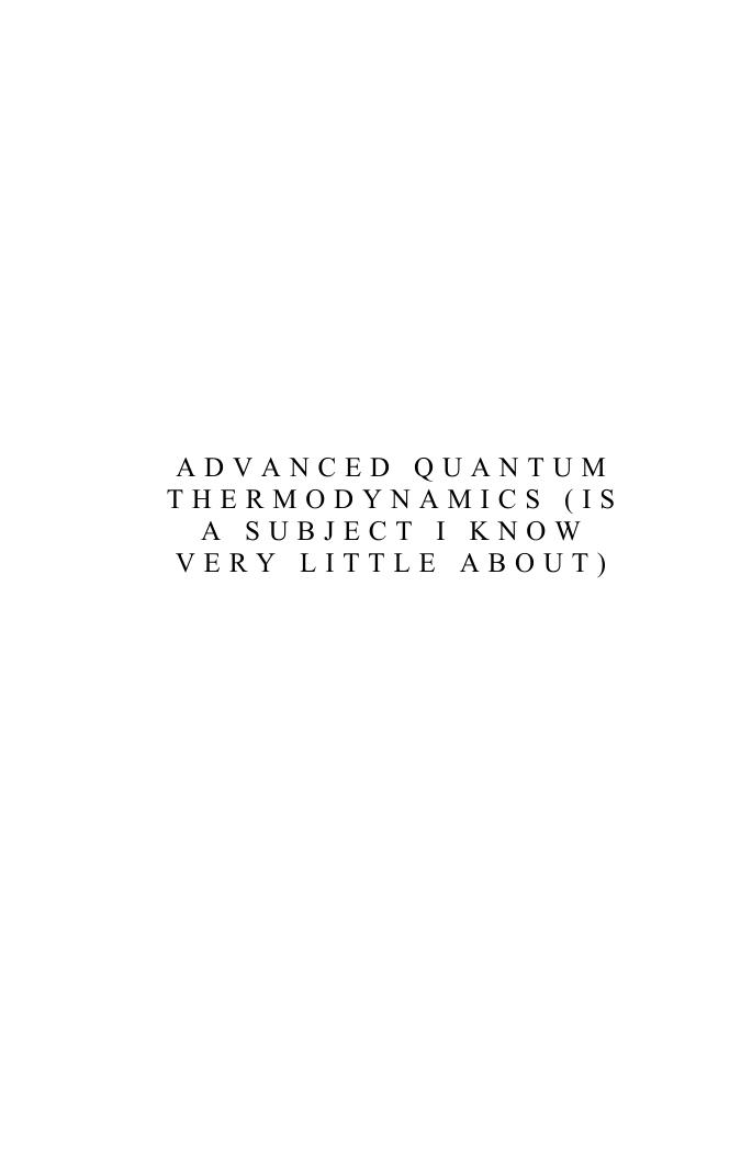 Advanced Quantum Thermodynamics Is A Subject I Know Very Little About Pocket Edition David Ng