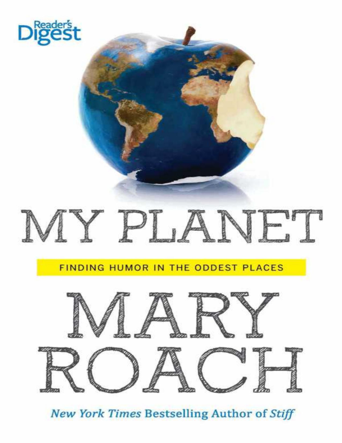 My Planet Finding Humor In The Oddest Places Mary Roach