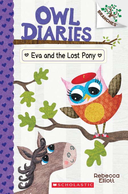 Eva And The Lost Pony A Branches Book Owl Diaries 8 Rebecca Elliott