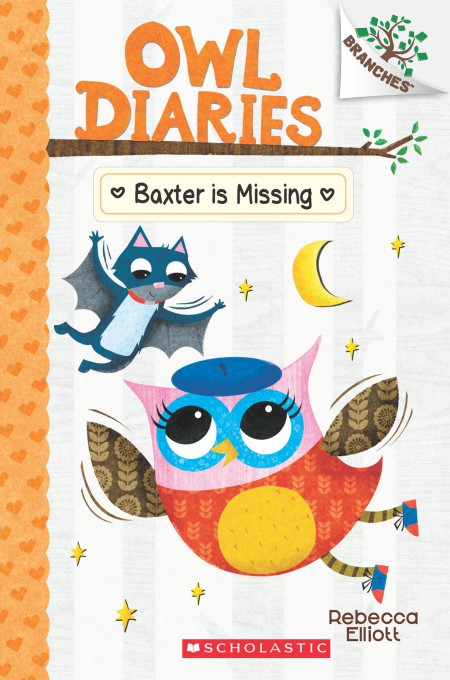 Baxter Is Missing A Branches Book Owl Diaries 6 Rebecca Elliott