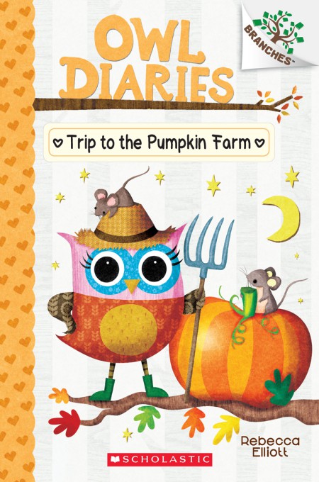 Trip To The Pumpkin Farm A Branches Book Owl Diaries 11 Rebecca Elliott