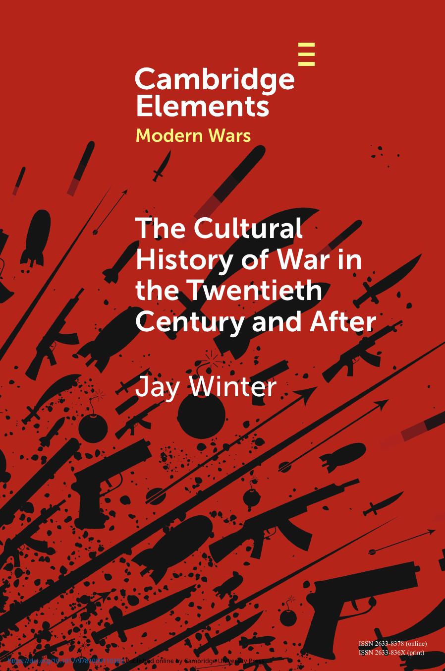 The Cultural History Of War In The Twentieth Century And After Jay Winter