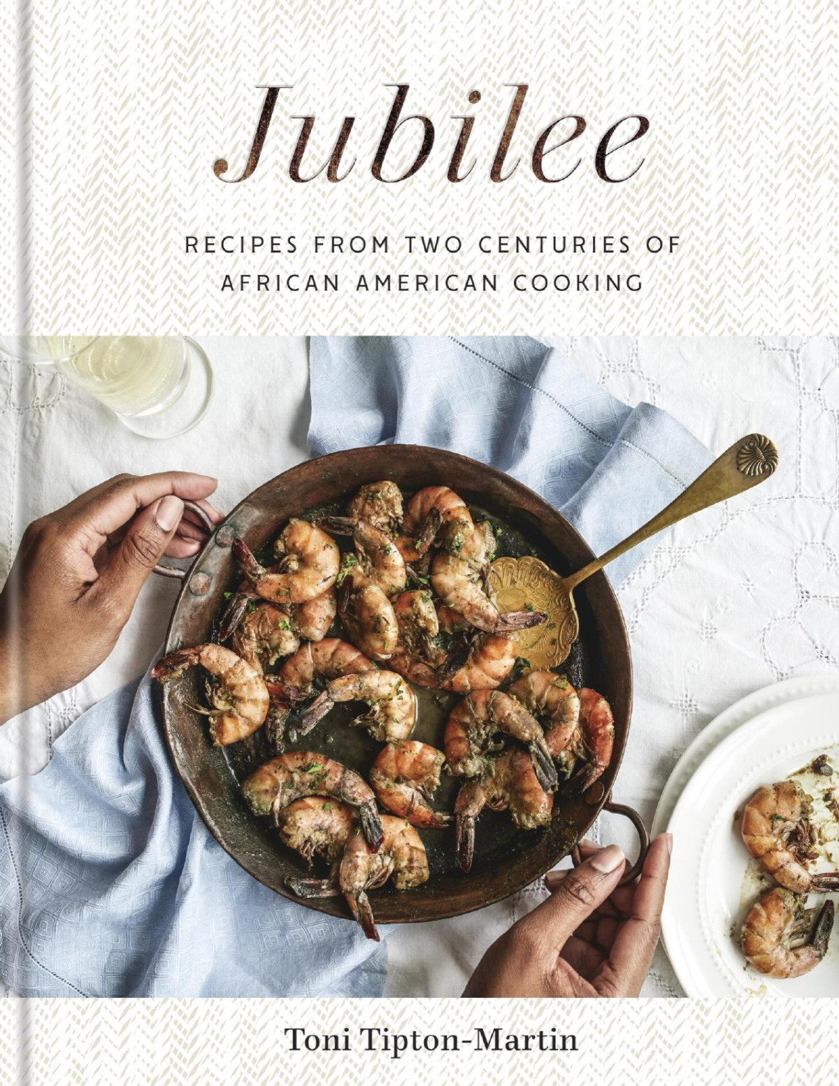 Jubilee Recipes From Two Centuries Of Africanamerican Cooking A Cookbook Toni Tiptonmartin