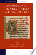 A Companion To The Abbey Of Cluny In The Middle Ages Scott Bruce