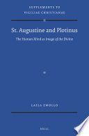 St Augustine And Plotinus The Human Mind As Image Of The Divine Laela Zwollo
