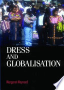 Dress And Globalisation Margaret Maynard