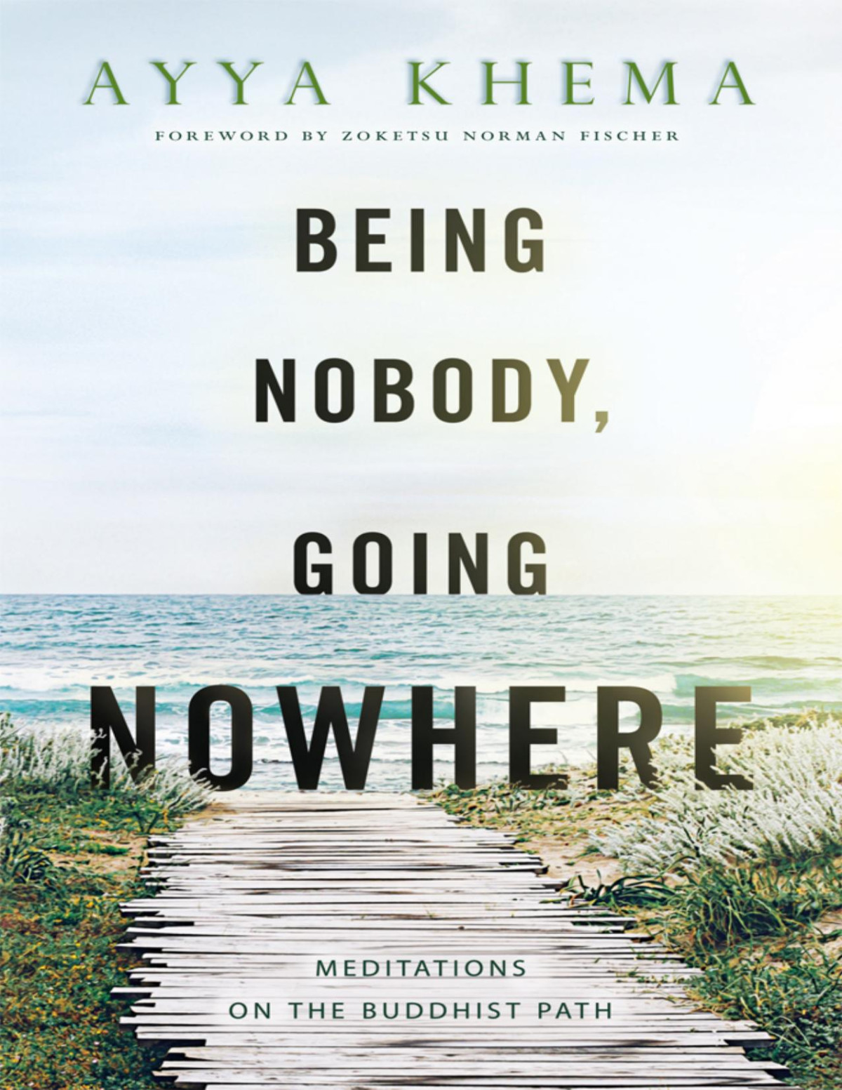 Being Nobody Going Nowhere Ayya Khema