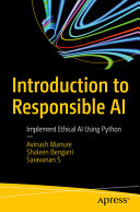 Introduction To Responsible Ai Implement Ethical Ai Using Python 1st Edition Avinash Manure