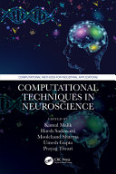 Computational Techniques In Neuroscience 1st Kamal Malik Harsh Sadawarti