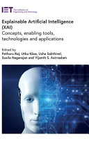 Explainable Artificial Intelligence Xai Concepts Enabling Tools Technologies And Applications Pethuru Raj