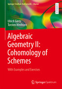 Algebraic Geometry Ii Cohomology Of Schemes With Examples And Exercises 1st Edition Ulrich Grtz