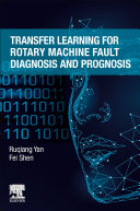Transfer Learning For Rotary Machine Fault Diagnosis And Prognosis Ruqiang Yan
