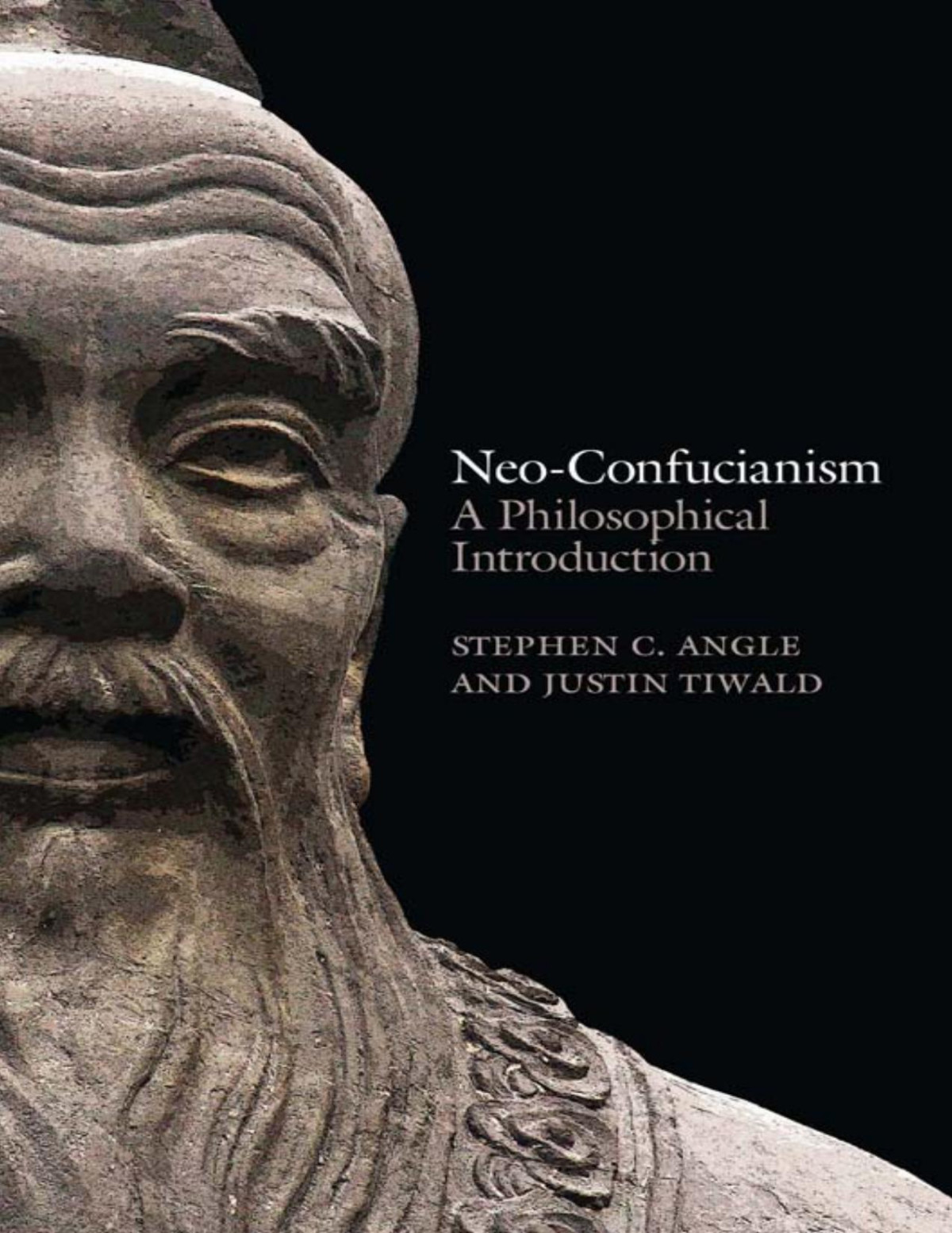 Neoconfucianism A Philosophical Introduction Stephen C Angle Justin Tiwald
