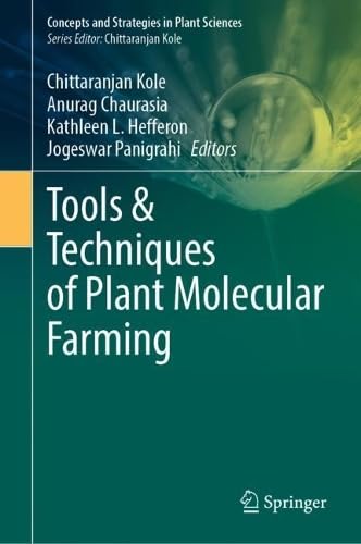 Tools Techniques Of Plant Molecular Farming 1st Ed 2023 Chittaranjan Kole