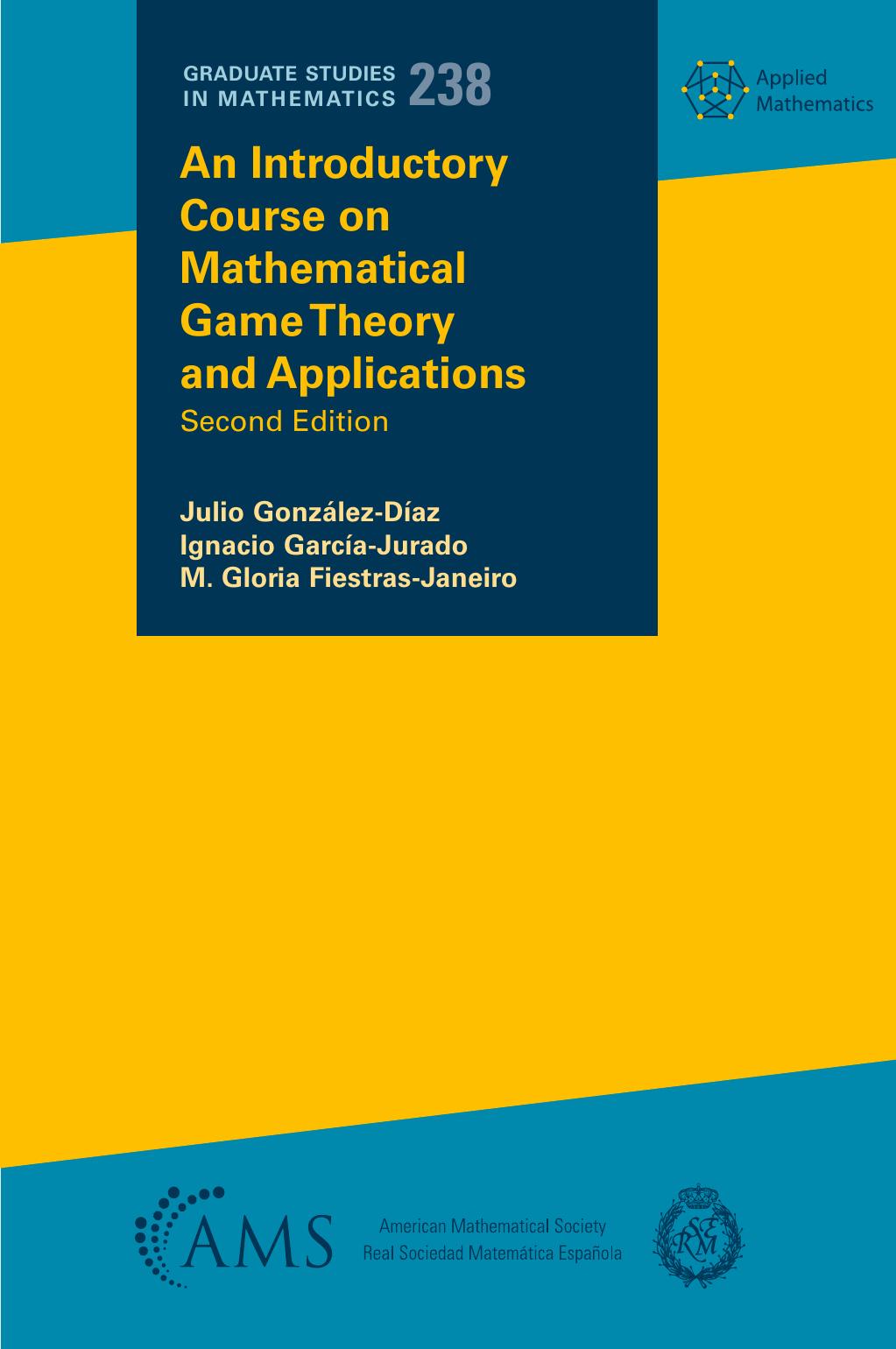 An Introductory Course On Mathematical Game Theory And Applications 2nd Edition 2nd Gonzlezdaz