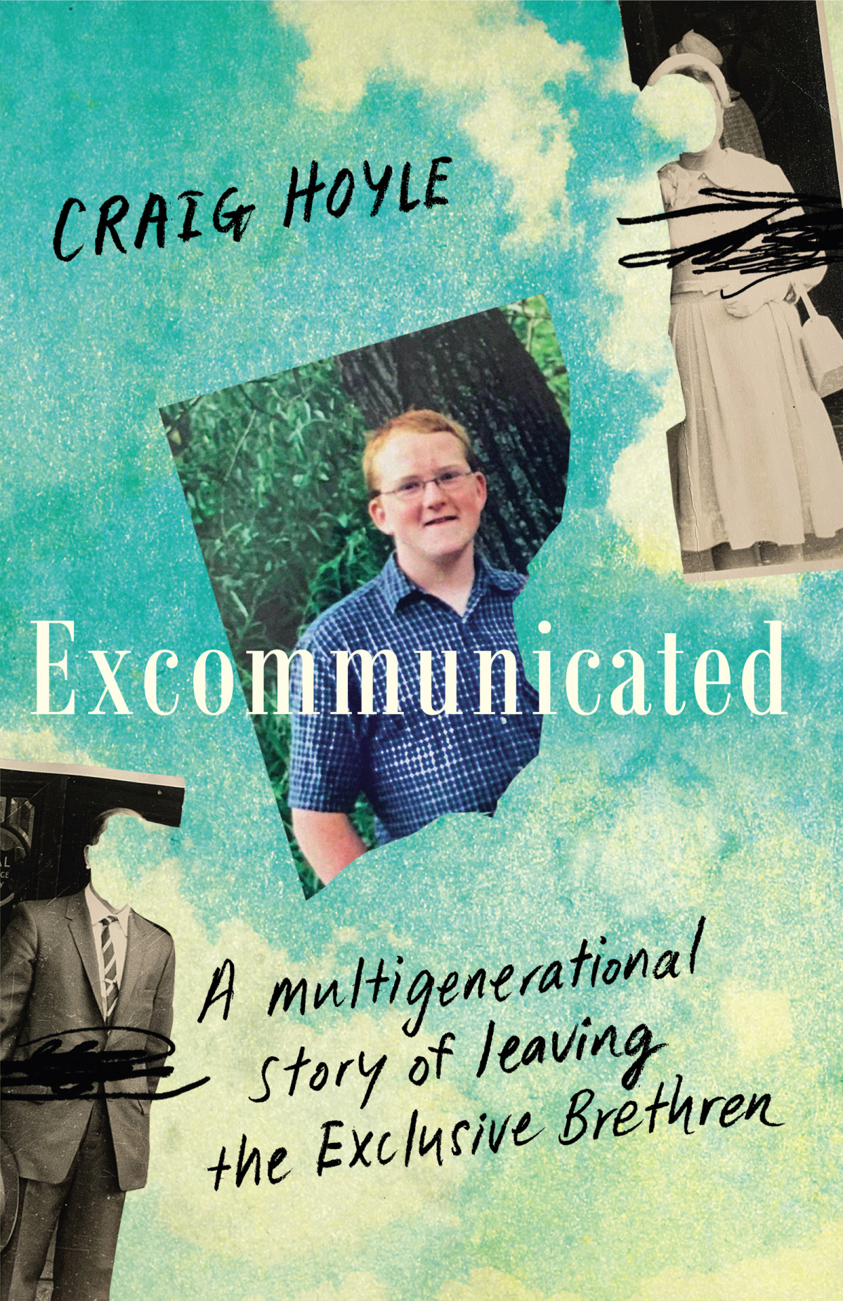 Excommunicated A Multigenerational Story Of Leaving The Exclusive Brethren Craig Hoyle