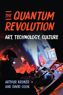 The Quantum Revolution Art Technology Culture Digital Futures Kroker