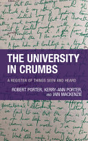 The University In Crumbs A Register Of Things Seen And Heard Robert Porter