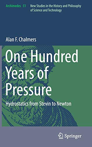 One Hundred Years Of Pressure Hydrostatics From Stevin To Newton 1st Ed 2017 Chalmers