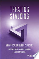 Treating Stalking A Practical Guide For Clinicians Troy Mcewan