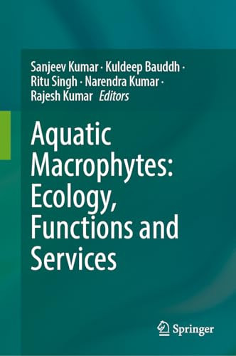 Aquatic Macrophytes Ecology Functions And Services 1st Edition Sanjeev Kumar
