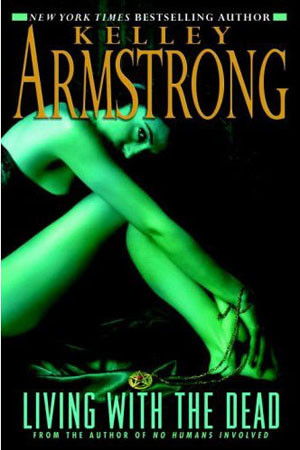 Living With The Dead Kelley Armstrong