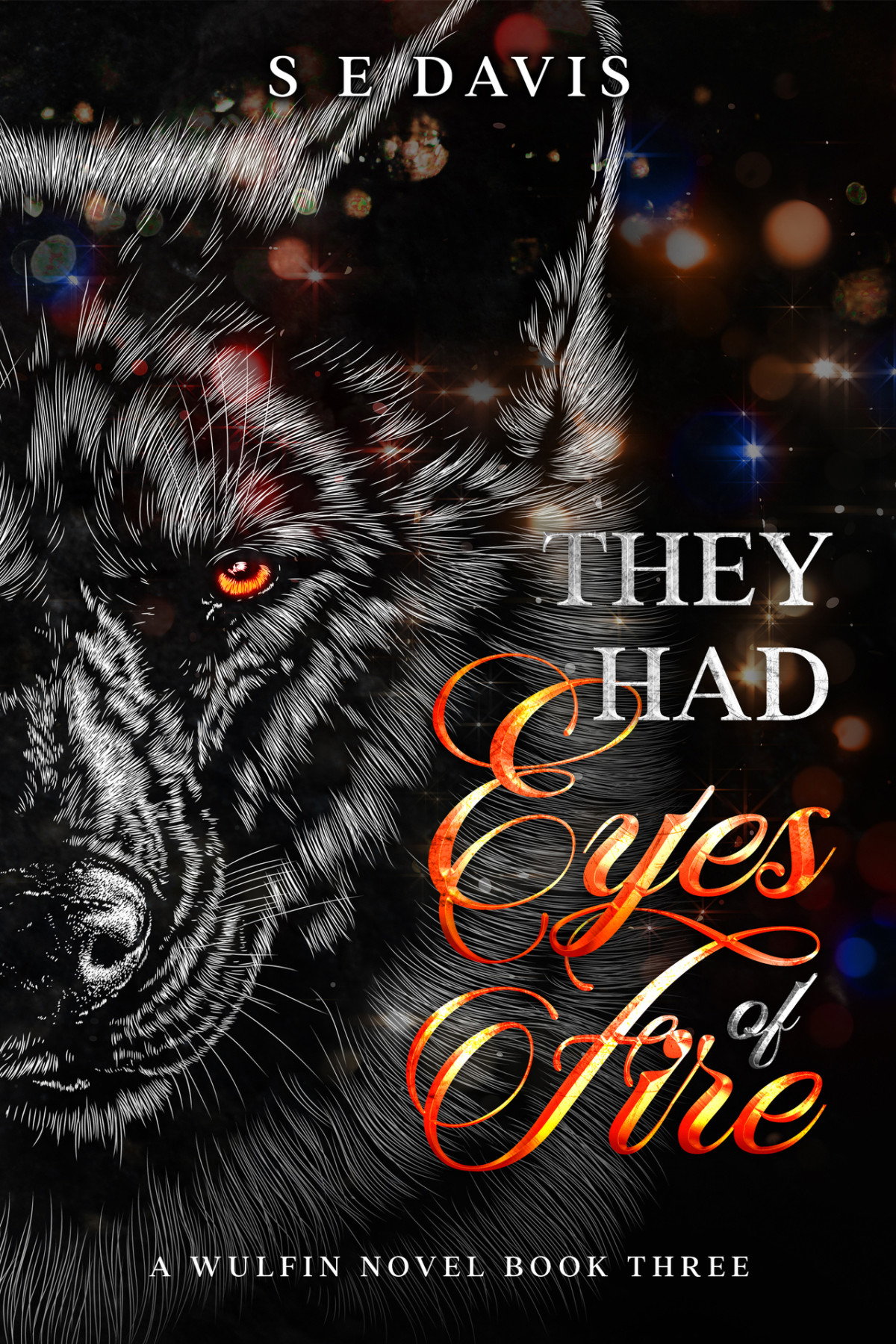 They Had Eyes Of Fire Book Three Of The Wulfin Series Davis