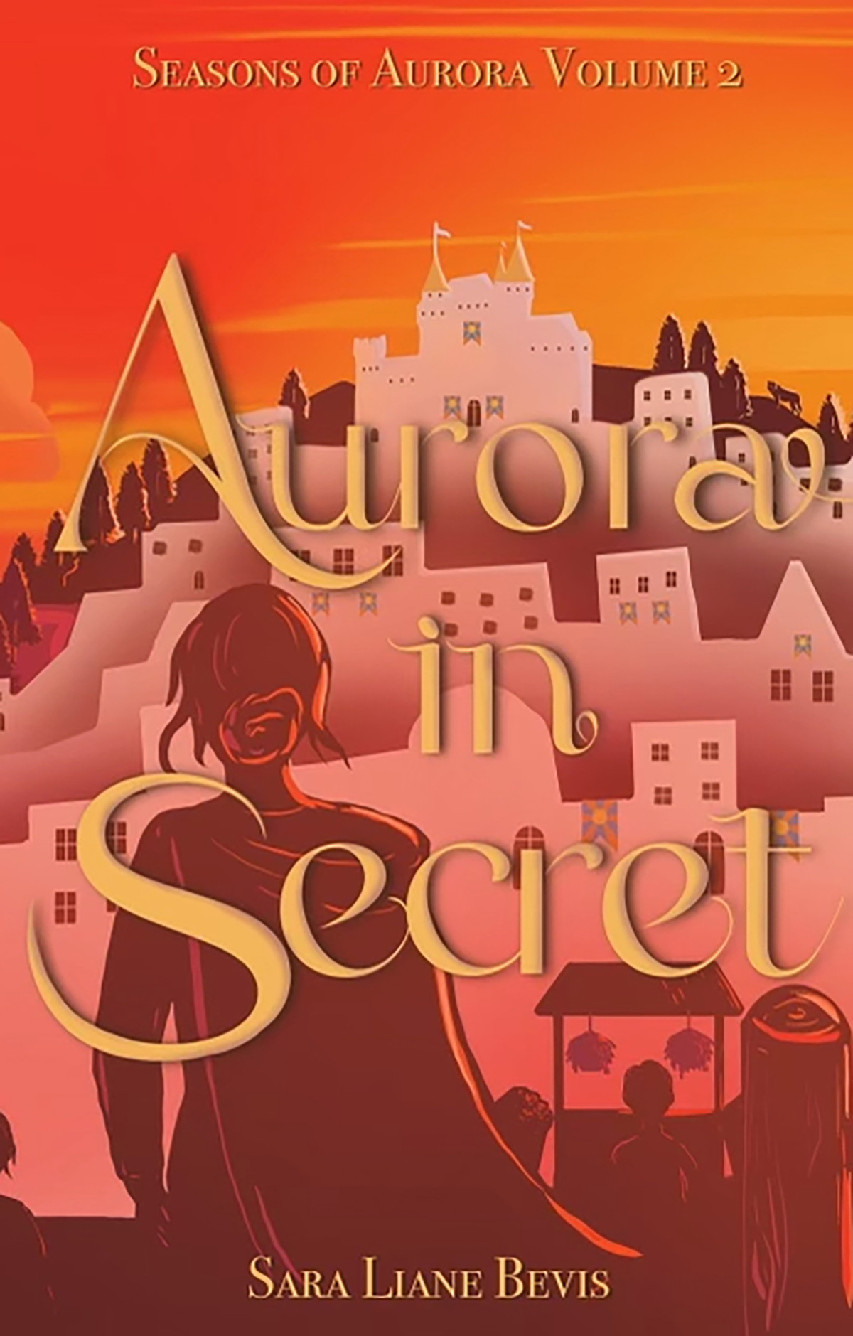 Aurora In Secret Seasons Of Aurora Book 2 Bevis Sara Liane