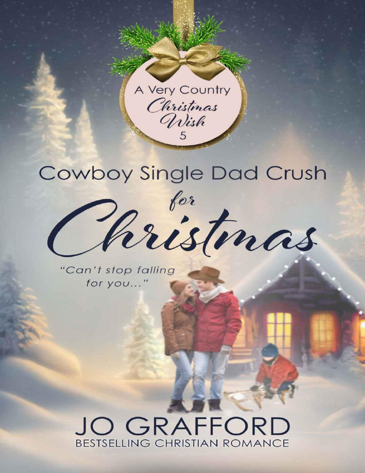 Cowboy Single Dad Crush For Christmas A Very Country Christmas Wish 5 Grafford