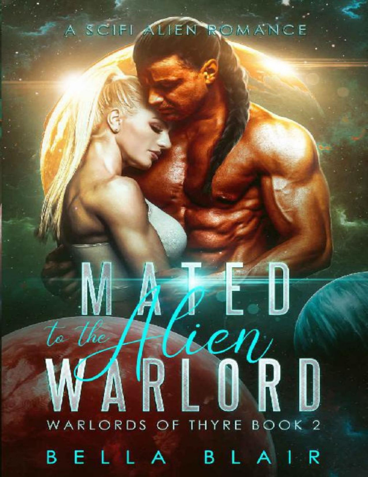 Mated To The Alien Warlord Warlords Of Thyre Bella Blair