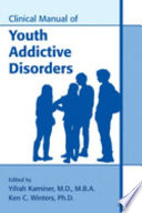 Clinical Manual Of Youth Addictive Disorders 1st Edition Yifrah Kaminer