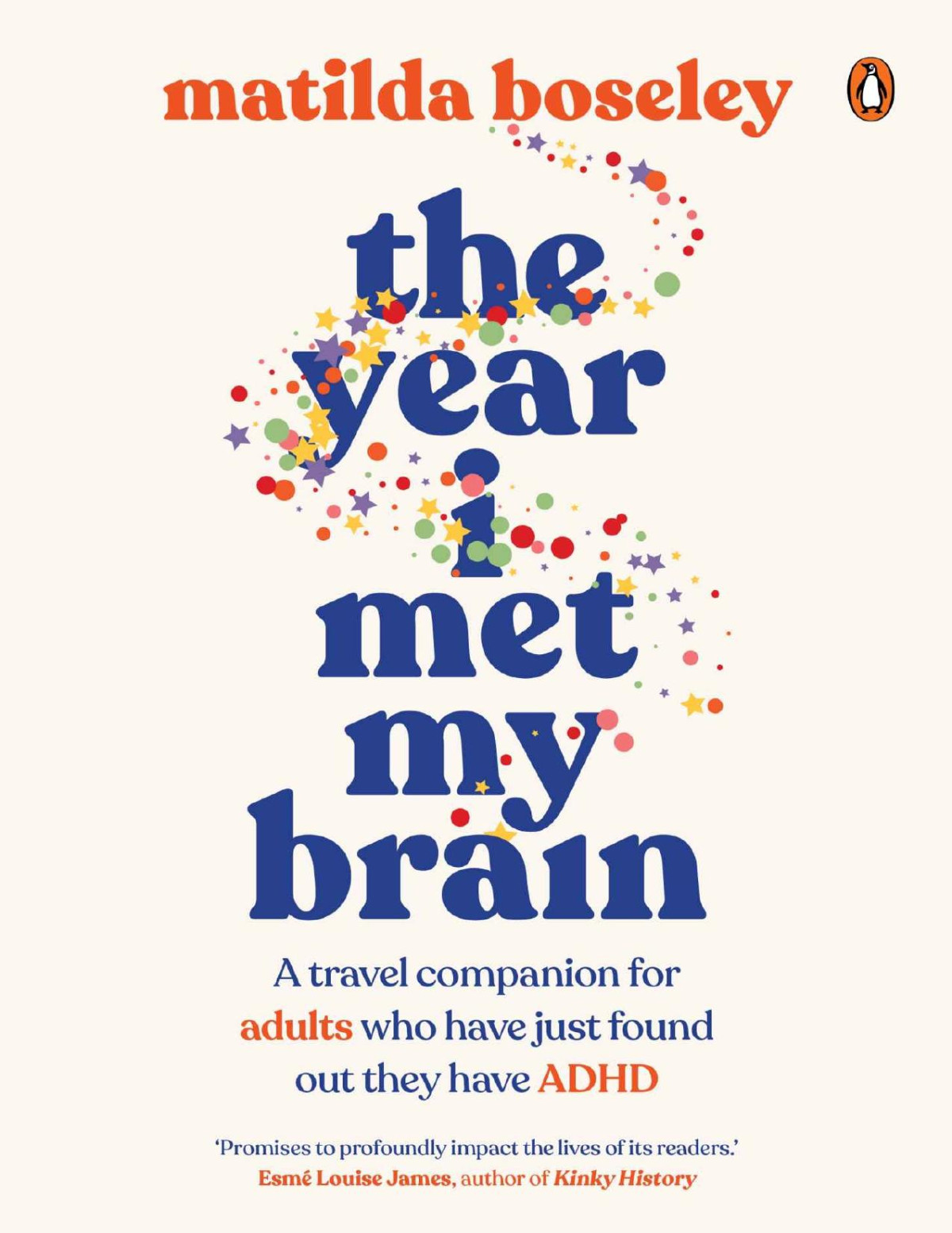 The Year I Met My Brain A Travel Companion For Adults Who Have Just Found Out They Have Adhd Matilda Boseley