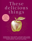 These Delicious Things The New Charity Cookbook With Amazing Recipes From Household Names Including Nigella Lawson Jamie Oliver And Stanley Tucci Jane Hodson Lucas Hollweg Clerkenwell Boy