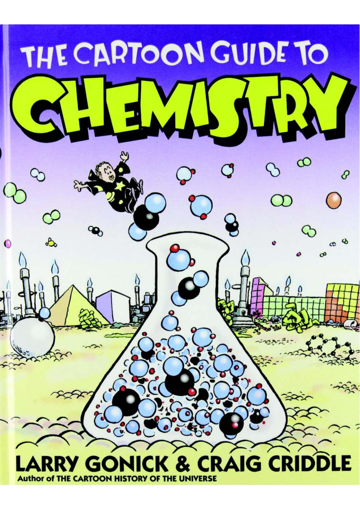 The Cartoon Guide To Chemistry Larry Gonick Craig Criddle