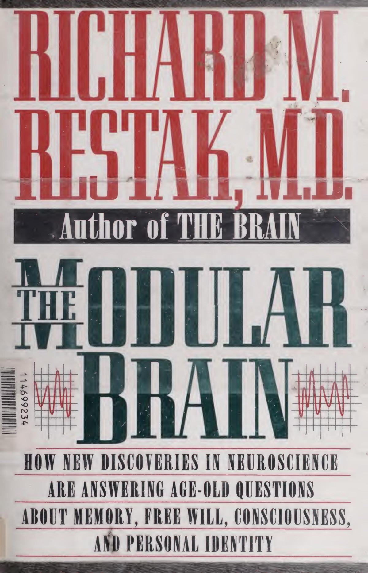The Modular Brain How New Discoveries In Neuroscience Are Answering Ageold Questions About Memory Free Will Consciousness And Personal Identity 1st Edition Restak