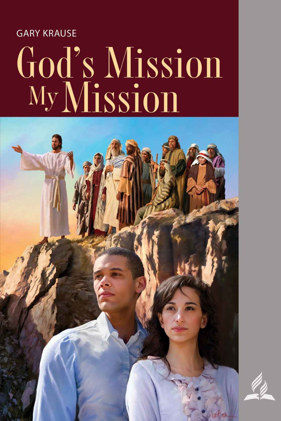 Gods Mission My Mission Gary Krause