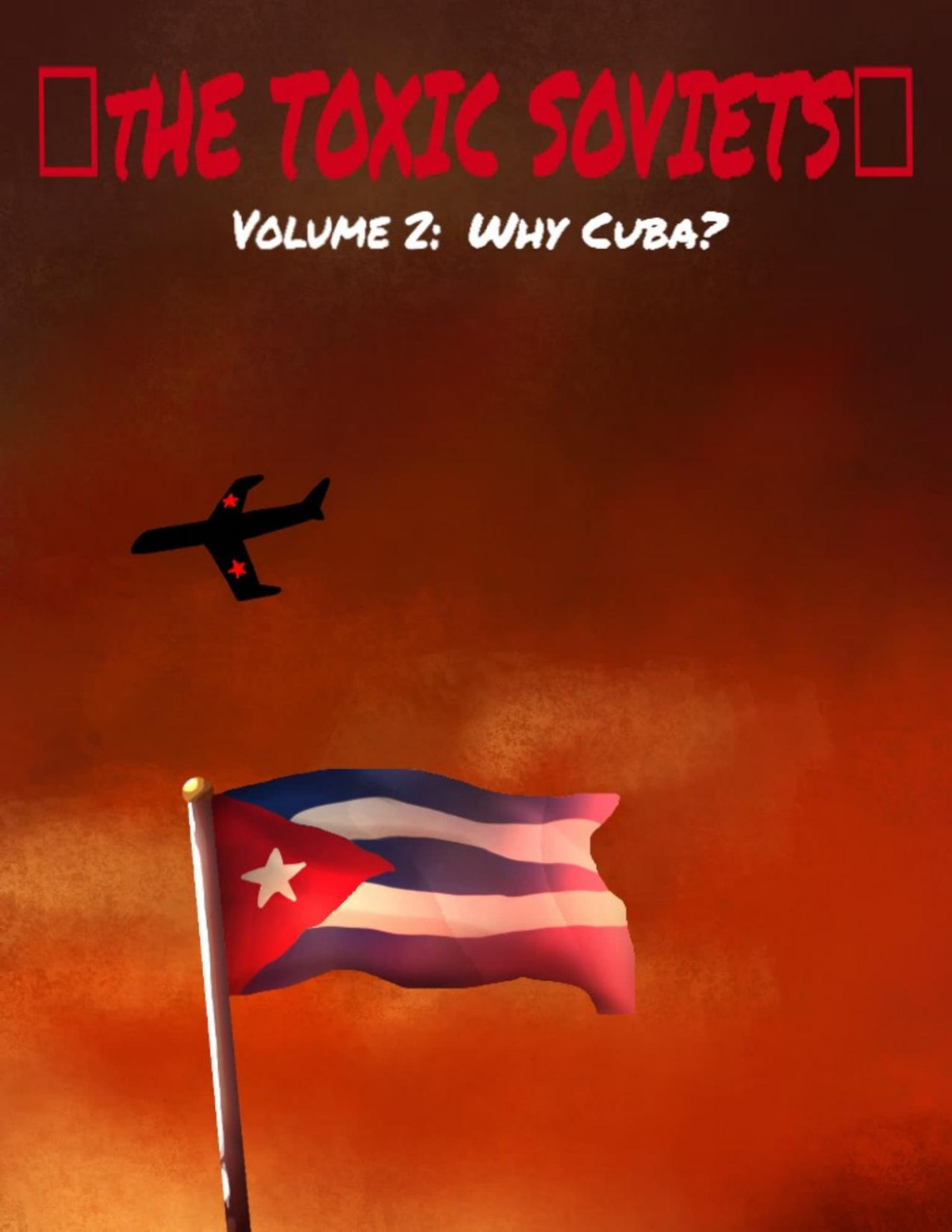 Why Cuba Toxic Soviets Comics