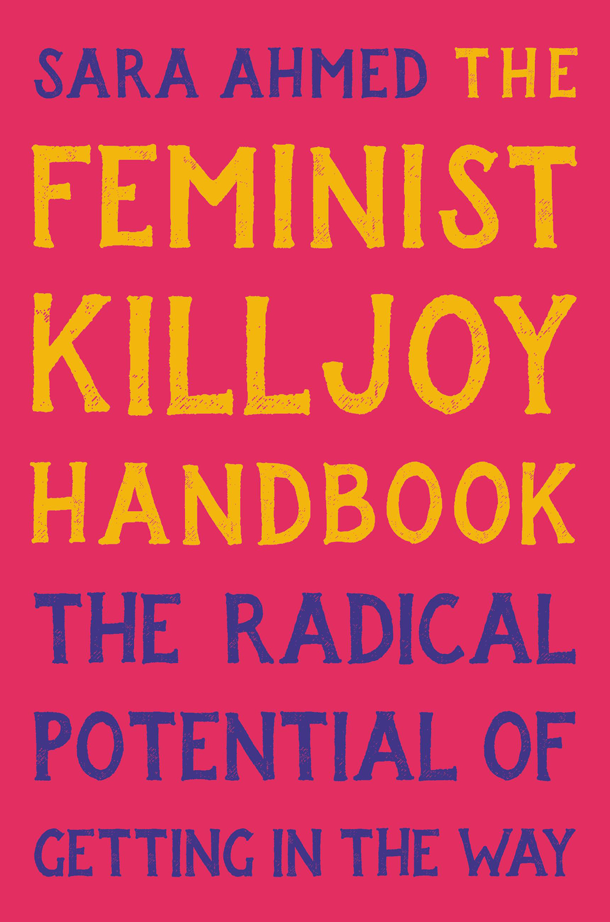 The Feminist Killjoy Handbook Sara Ahmed