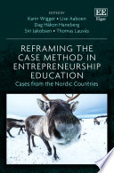 Reframing The Case Method In Entrepreneurship Education Cases From The Nordic Countries Wigger