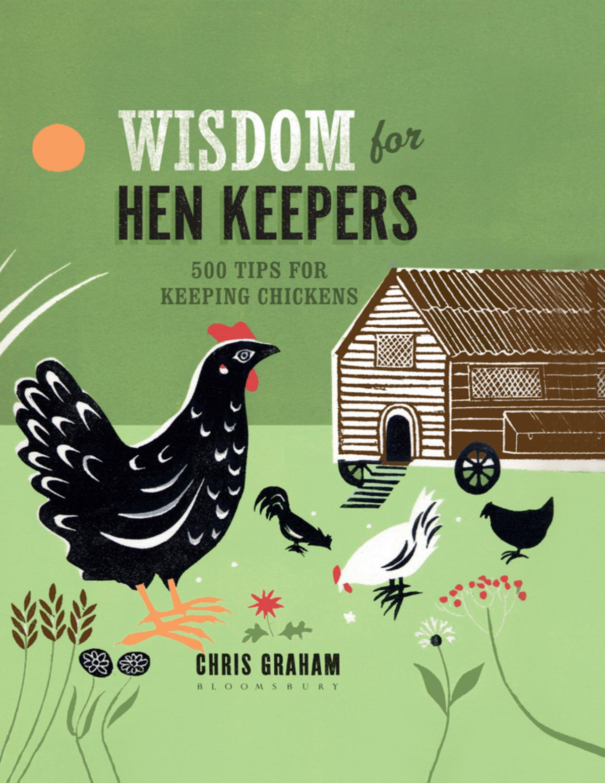 Wisdom For Hen Keepers Chris Graham