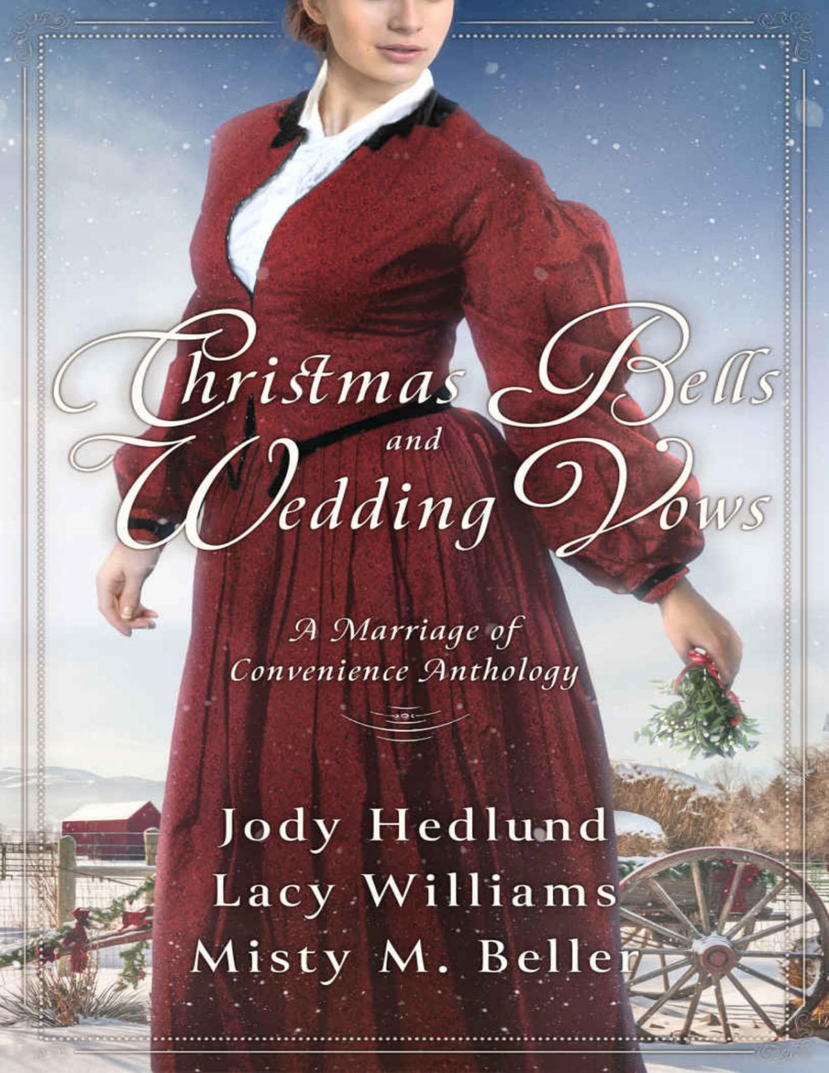 Christmas Bells And Wedding Vows A Marriage Of Convenience Anthology Hedlund