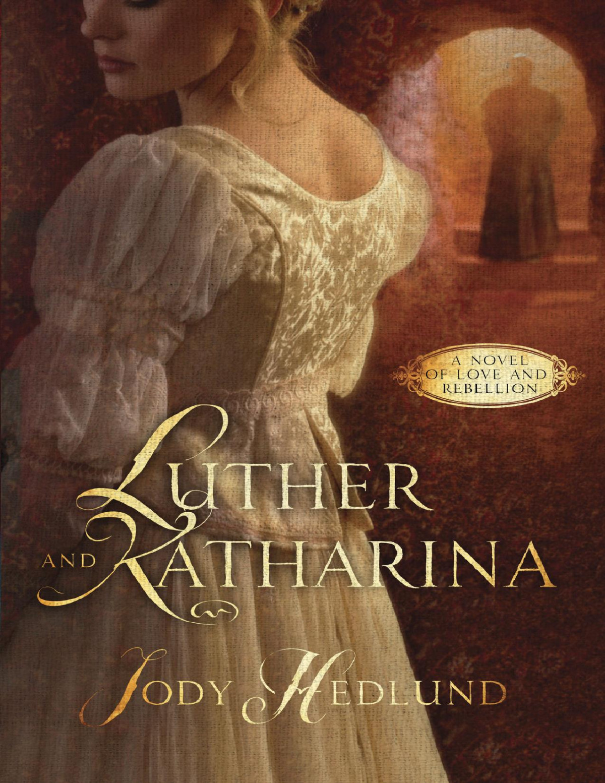 Luther And Katharina Jody Hedlund