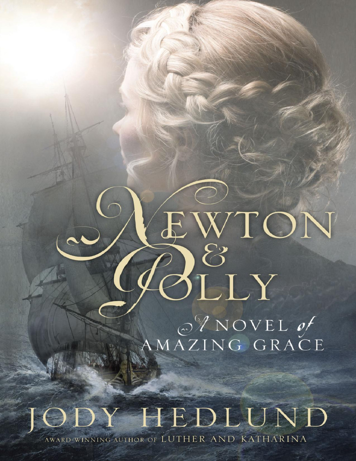 Newton And Polly A Novel Of Amazing Grace 1st Edition Hedlund