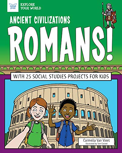 Ancient Civilizations Romans With 25 Social Studies Projects For Kids Carmella Van Vleet