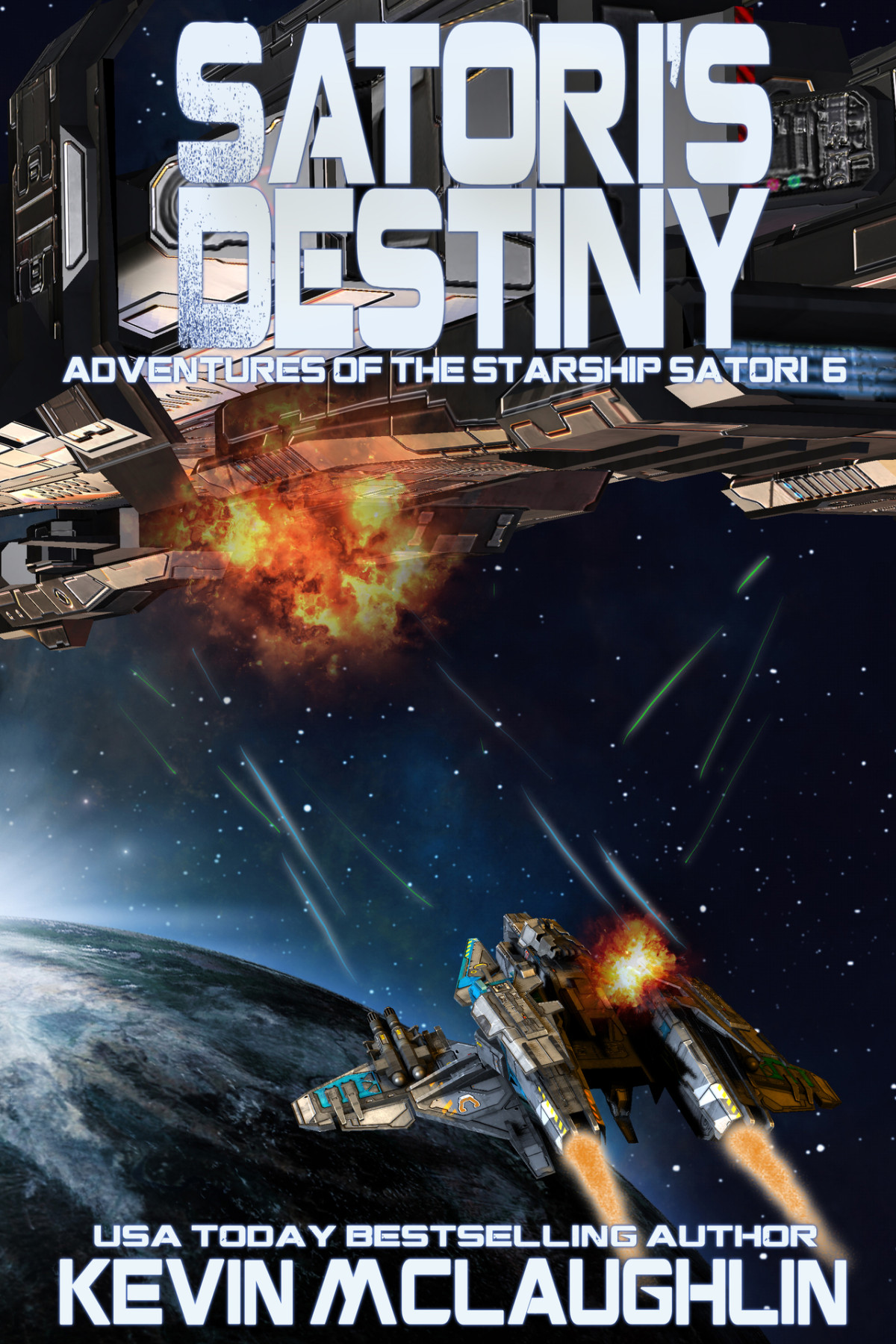 Satoris Destiny Adventures Of The Starship Satori Book 6 Mclaughlin