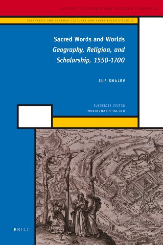 Sacred Words And Worlds Geography Religion And Scholarship 15501700 Zur Shalev