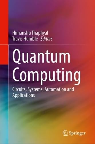 Quantum Computing Circuits Systems Automation And Applications 1st Edition Himanshu Thapliyal
